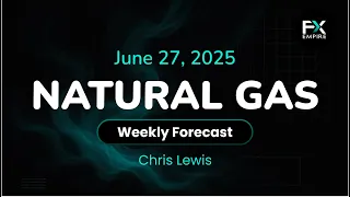 Natural Gas Weekly Price Forecast, Technical Analysis (June 30 - July 04): NatGas Has a Tough Week