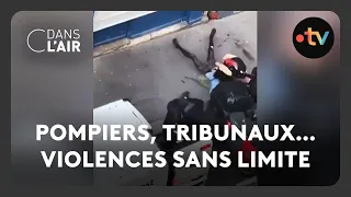 Pompiers, tribunaux… violences sans limite - C dans l’air - 13.05.2025