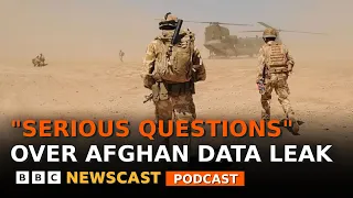UK Prime Minister Keir Starmer says &#39;serious questions&#39; over Afghan data breach | BBC Newscast