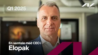 ELOPAK ASA [CBOE] En samtale med CEO i Elopak (Q1 2025)
