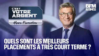 Quels sont les meilleurs placements à très court terme sans risques ?