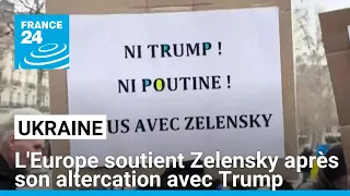 SEQUENCE L&#39;Europe soutient Volodymyr Zelensky après la séquence du Bureau ovale • FRANCE 24