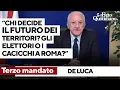 Terzo mandato, De Luca torna all'attacco: "Chi decide? Gli elettori o i cacicchi di partito?"