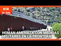 Tom Homan amenaza con tomar medidas militares en la frontera sur de EEUU | La Voz de la Mañana