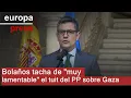 Bolaños tacha de "muy lamentable" el tuit del PP sobre Gaza