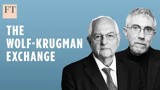 The Wolf-Krugman Exchange: How the old economic order fell out of favour | FT Podcasts