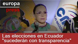 Presidenta del Consejo Electoral de Ecuador dice que las elecciones sucederán con transparencia