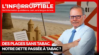 Des plages sans tabac, notre dette passée à tabac ?
