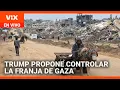 La propuesta de Trump de tomar el control de la Franja de Gaza retumbó en todo el mundo