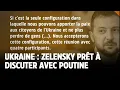 Guerre en Ukraine : Zelensky prêt à discuter avec Poutine｜LCI