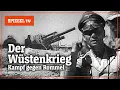 Der Wüstenkrieg – Kampf gegen Rommel [Trailer] | SPIEGEL TV