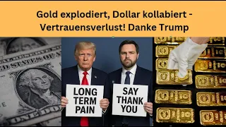 GOLD - USD Gold explodiert, Dollar kollabiert - Vertrauensverlust! Danke Trump! Videoausblick