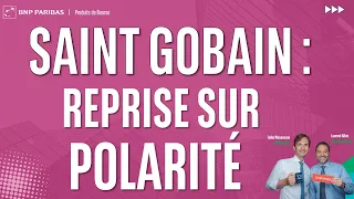 SAINT GOBAIN SAINT GOBAIN : Reprise sur polarité  - 100% Marchés - 14/03/2025