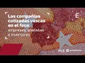 💡 Encuentro con inversores | Las compañías cotizadas vascas en el foco 💡