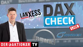 LANXESS AG DAX-Check LIVE: Deutsche Euroshop, Lanxess, Nordex, Renk, Vonovia, Wacker Chemie im Fokus