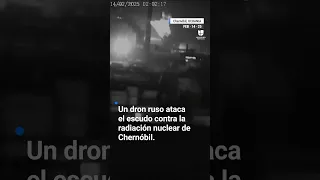 El momento en el que un dron ruso impacta el escudo nuclear de Chernóbil, según denuncia Ucrania