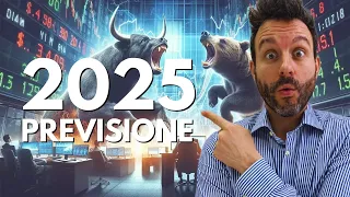 COME ANDRANNO LE BORSE nel 2025?