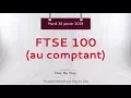 Idée de trading : vente FTSE 100 au comptant