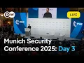 Live: Munich Security Conference 2025 - Day 3 | DW News