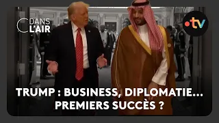 Trump : business, diplomatie... Premiers succès ? - C dans l’air - 16.05.2025