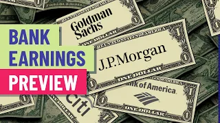What to watch as bank earnings kick off