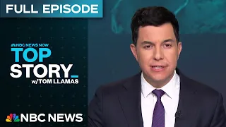 Top Story with Tom Llamas - Jan. 27 | NBC News NOW