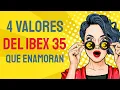 4 VALORES DEL IBEX 35 CON POTENCIAL ALCISTA EN TÉCNICO Y FUNDAMENTAL