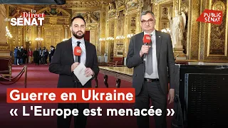 Guerre en Ukraine : &quot;l&#39;Europe est menacée&quot;