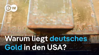 Experten fordern, die deutschen Goldreserven zurückzuholen | DW Nachrichten