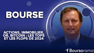 BITCOIN Actions, immobilier, or, bitcoin : les tops et les flops de 2024