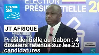 Présidentielle au Gabon, seulement 4 dossiers retenus sur les 23 candidatures • FRANCE 24