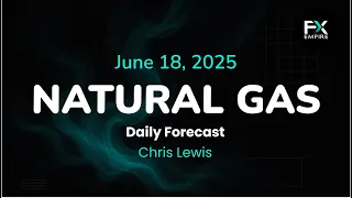Natural Gas Price Forecast Today, Technical Analysis (June 18): NatGas Sees Buyers on Wartime Fears