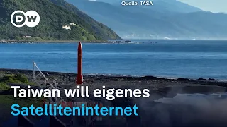 Taiwan baut eigene Satelliten für den Kriegsfall | DW Nachrichten