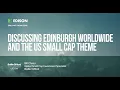 EDINBURGH INVESTMENT TRUST ORD 25P - Edinburgh Worldwide Investment Trust – executive interview