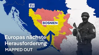 Warum Bosnien Europa erneut in Atem hält | Mapped Out