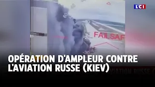 Opération d&#39;ampleur contre l&#39;aviation russe (Kiev) ｜LCI