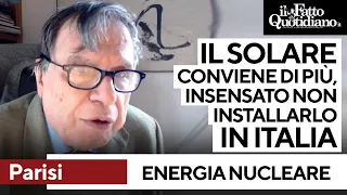 Parisi: &quot;Il solare più competitivo del nucleare. Insensato non promuoverlo in Italia&quot;