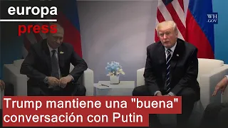 Trump mantiene una &quot;buena&quot; conversación con Putin