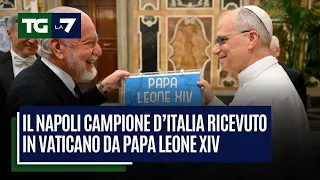 Il Napoli campione d’Italia ricevuto in vaticano da Papa Leone XIV