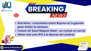 STEEL Retraites, US Steel, Shein : Actualités du 13 janvier par Roselyne Pagès