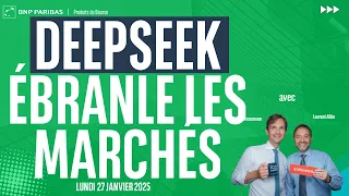 DeepSeek ébranle les marchés - 100% Marchés - matin - 27/01/2025