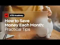 How to Save Money Each Month: Practical Tips