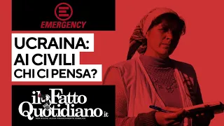 Guerra in Ucraina, ai civili chi ci pensa? La diretta con Emergency in collegamento dal Donetsk