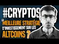 CRYPTOS : La meilleure stratégie d’investissement sur les ALTCOINS ?