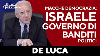 De Luca: &quot;Israele democrazia? No, banditi politici. E a Gaza si continua a morire&quot;
