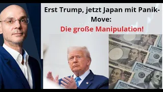 Erst Trump, jetzt Japan mit Panik-Move: Die große Manipulation! Marktgeflüster