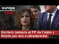 Montero critica las declaraciones "miméticas a la ultraderecha" del PP de Feijóo y Mazón