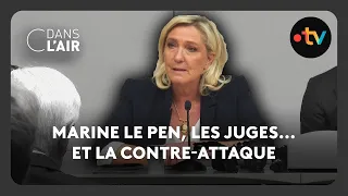 Marine Le Pen, les juges... et la contre-attaque -  C dans l’air - 01.04.2025
