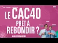 Le CAC40 prêt à rebondir ? - 100% Marchés - soir - 17/12/2024 - 2