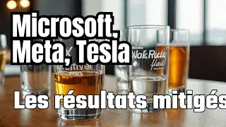 MICROSOFT CORP. Les Résultats de Microsoft, Meta et Tesla : le verre à moitié plein ou à moitié vide ?